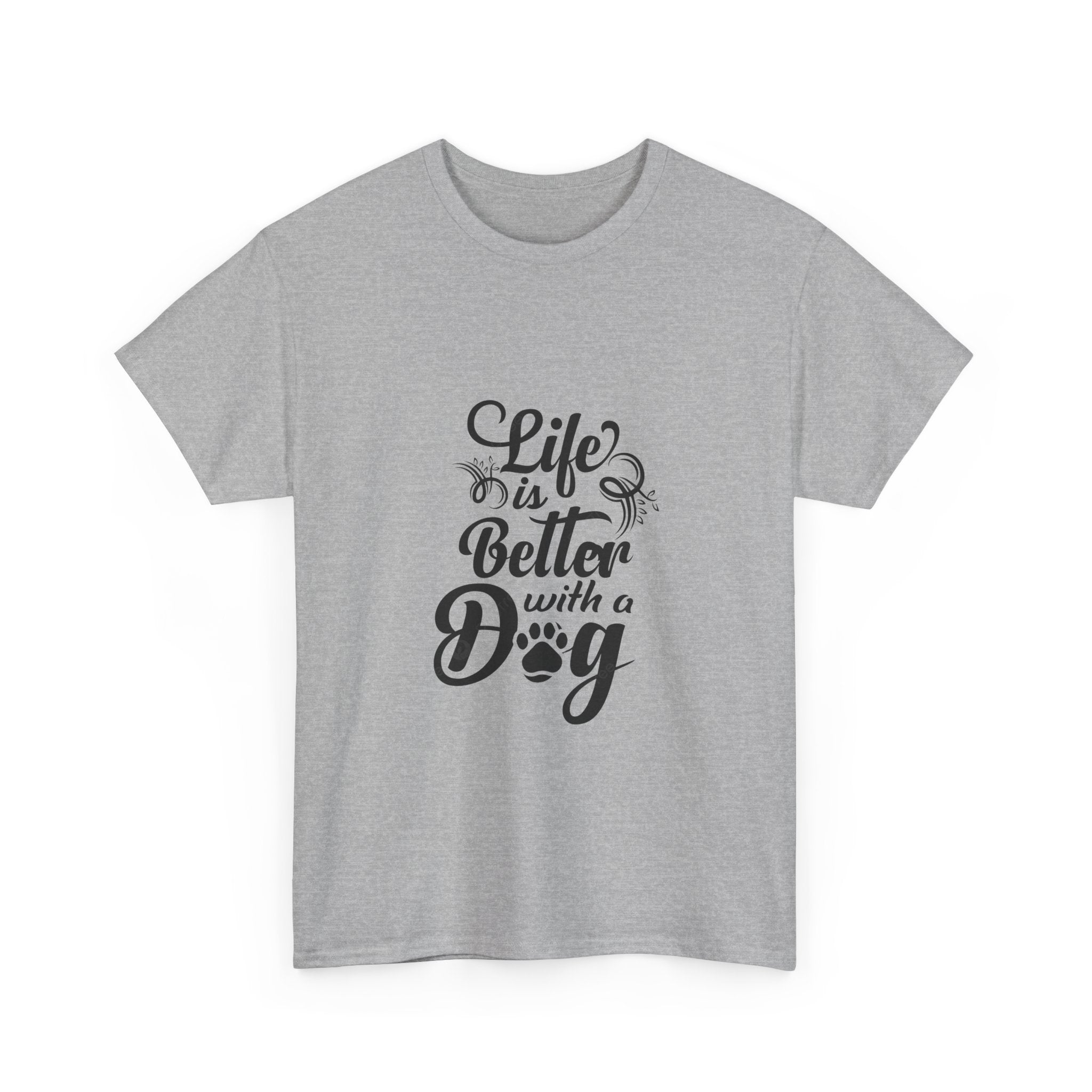 Dog Lover T-Shirt — "Life Is Better With a Dog" Graphic Tee