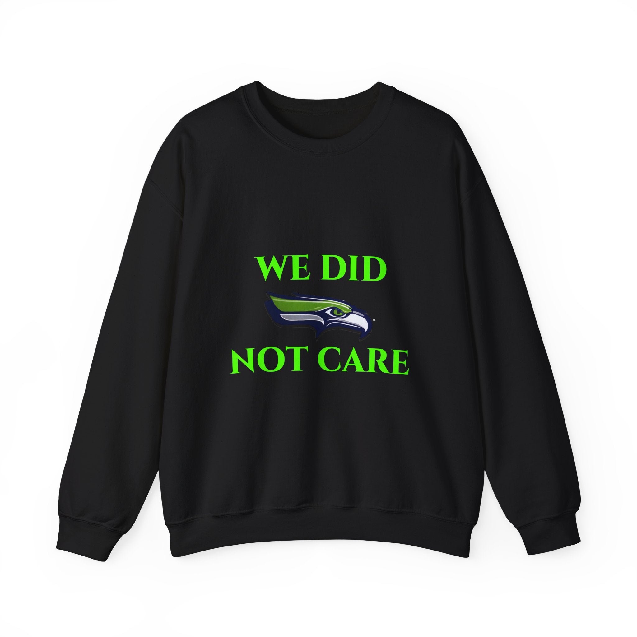 Crewneck Sweatshirt — "We Don't Care" Seahawks-Inspired Graphic