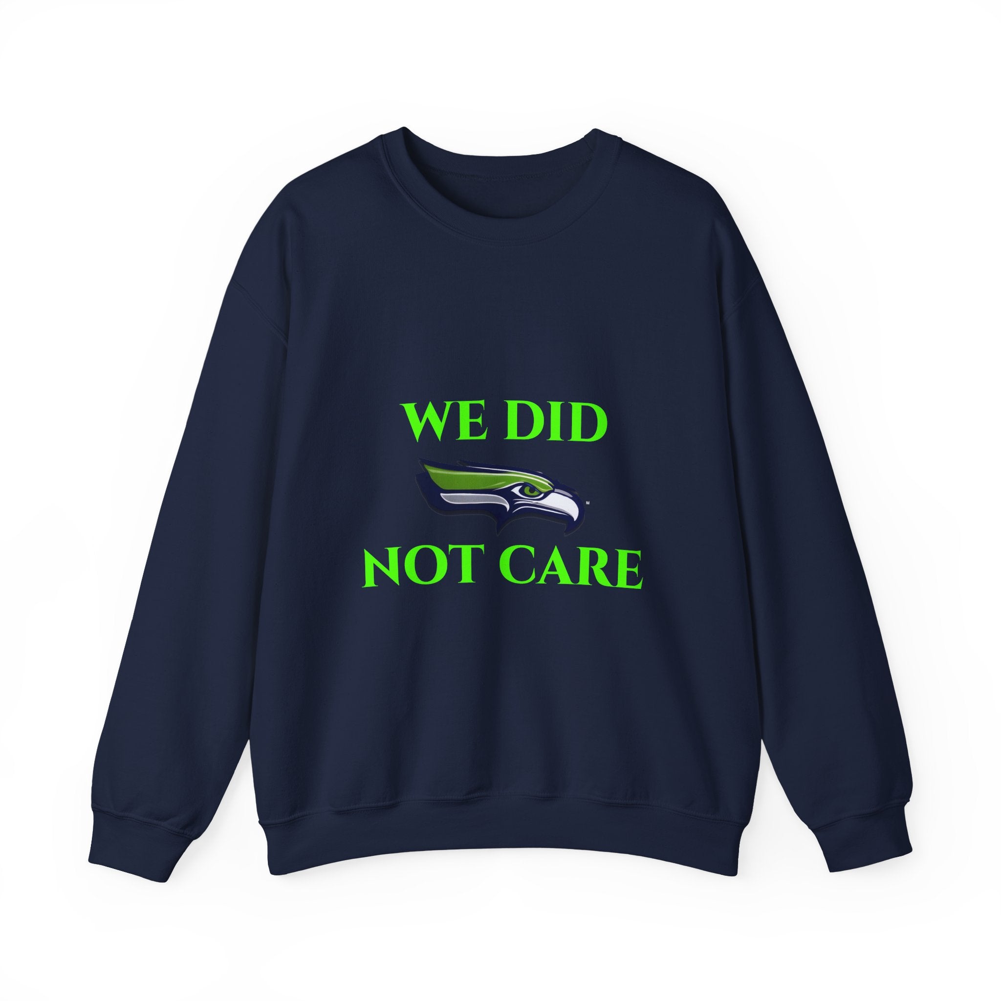 Crewneck Sweatshirt — "We Don't Care" Seahawks-Inspired Graphic