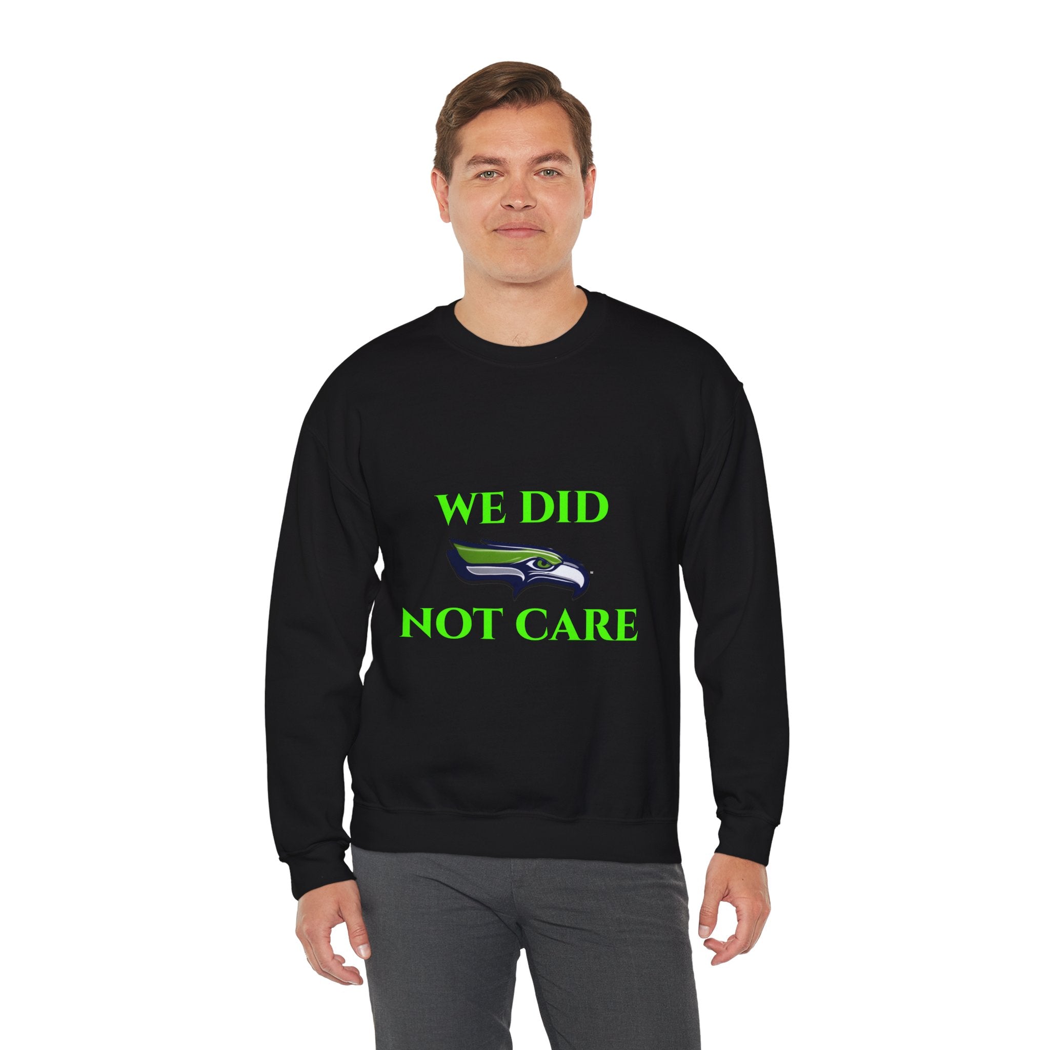 Crewneck Sweatshirt — "We Don't Care" Seahawks-Inspired Graphic