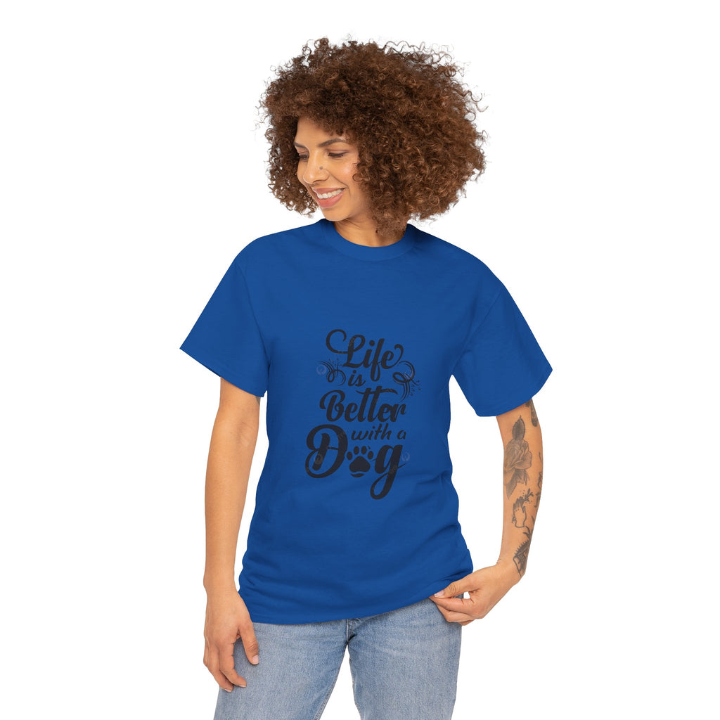 Dog Lover T-Shirt — "Life Is Better With a Dog" Graphic Tee