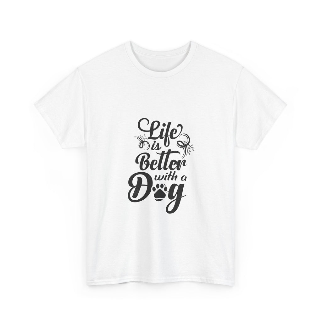 Dog Lover T-Shirt — "Life Is Better With a Dog" Graphic Tee