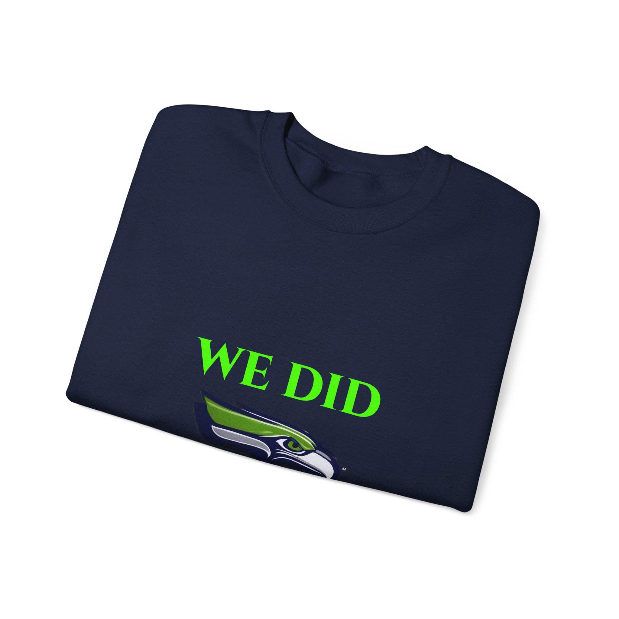 Crewneck Sweatshirt — "We Don't Care" Seahawks-Inspired Graphic