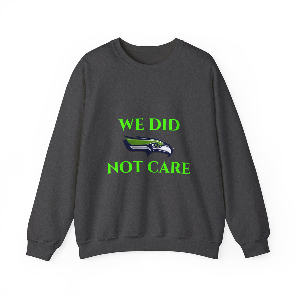 Crewneck Sweatshirt — "We Don't Care" Seahawks-Inspired Graphic