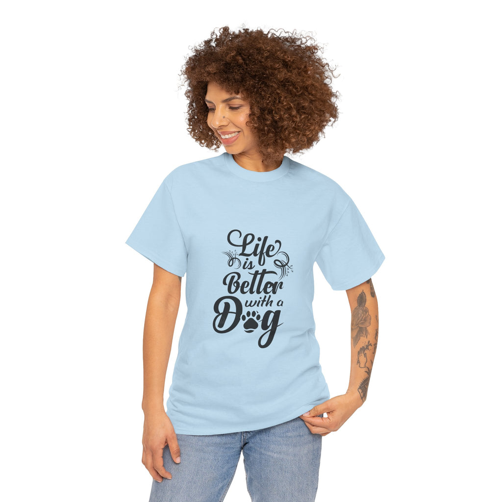 Dog Lover T-Shirt — "Life Is Better With a Dog" Graphic Tee